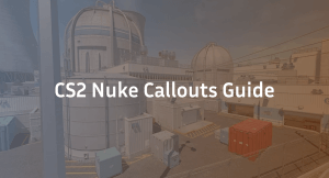 Nuke Callouts – Interactive Map Guide for CS2