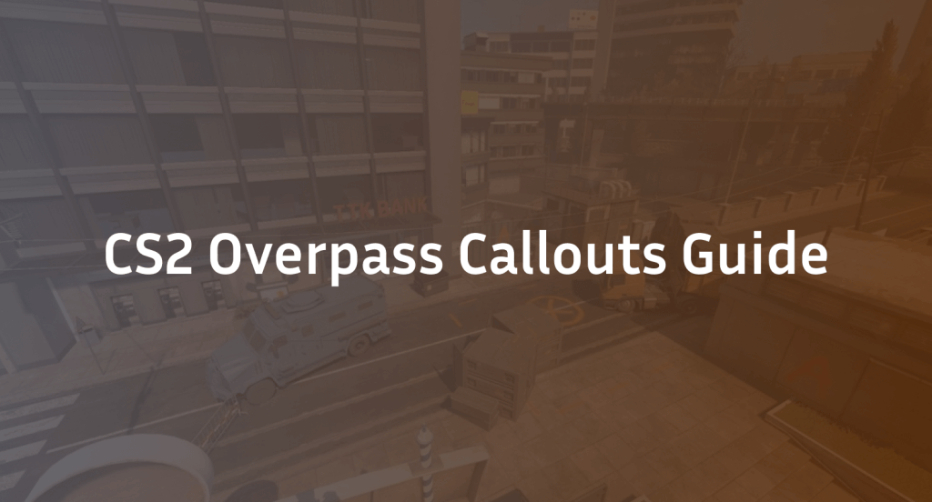 CS2 Overpass Callouts Guide (Updated 2026)