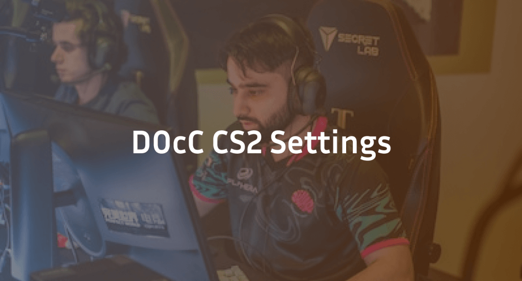 D0cC CS2 Settings, Crosshair & Configs Guide