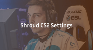 Shroud CS2 Settings, Crosshair & Configs Guide