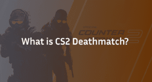 CS2 Deathmatch Guide: The Ultimate Aim Training Tips