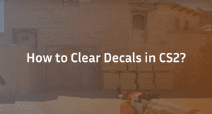 How to Clear Decals in CS2 with a Bind Command (2026 Guide) 