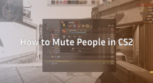How to Mute People in CS2 (Quick Voice & Text Guide)