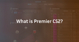 What Is Premier in CS2?
