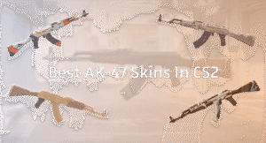 Best AK Skins in CS2: The Ultimate Gamer’s Guide