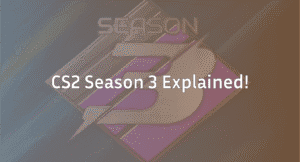 CS2 Season 3 End Date, Rewards &amp; Medals