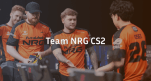 NRG CS2: Team History, Roster, and Major Results