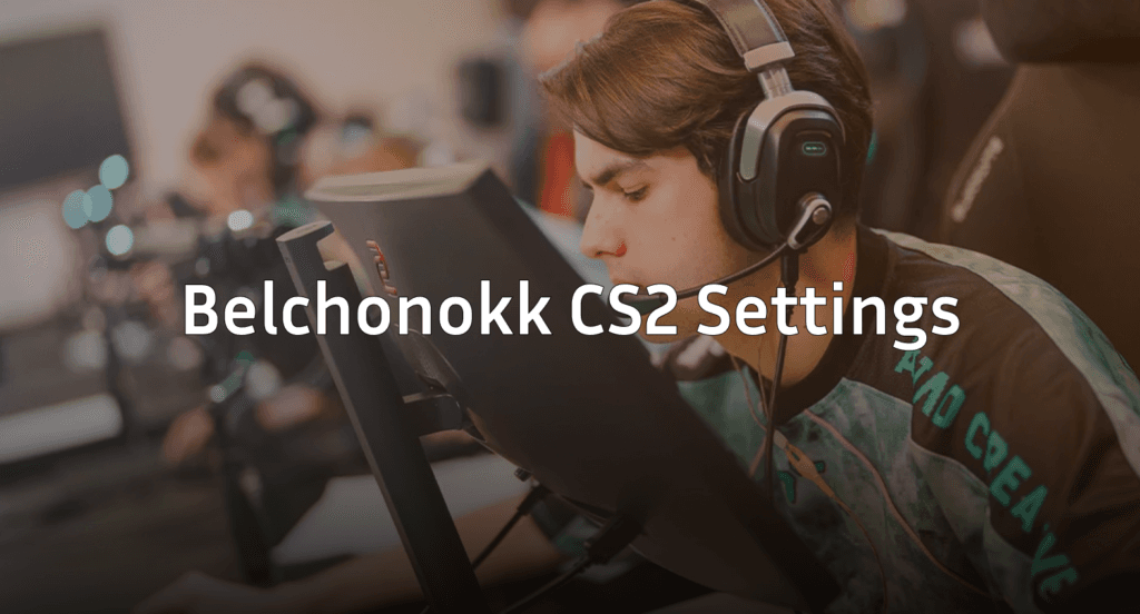 Belchonokk CS2 Settings – Crosshair, Video & Config