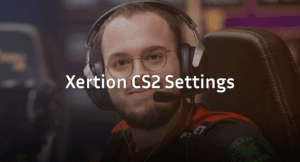 Xertion CS2 Settings – Crosshair, Video &amp; Config 2026