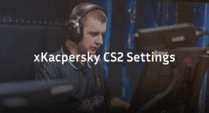 xKacpersky CS2 Settings: Crosshair, Video &amp; Config 2026